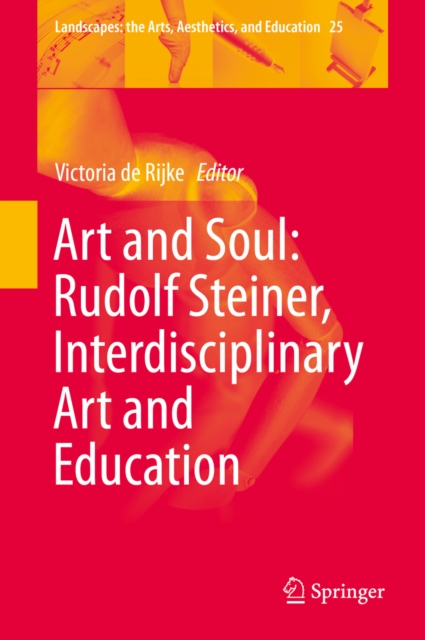 Art and Soul: Rudolf Steiner, Interdisciplinary Art and Education, EPUB eBook