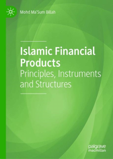 Islamic Financial Products : Principles, Instruments and Structures, EPUB eBook