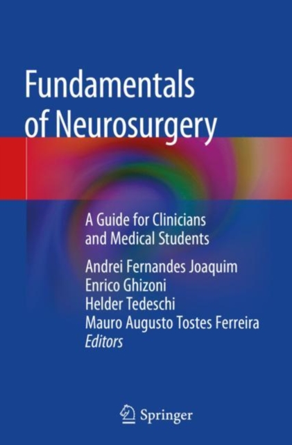 Fundamentals of Neurosurgery : A Guide for Clinicians and Medical Students, Paperback / softback Book