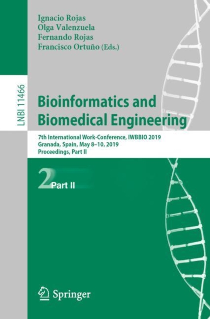 Bioinformatics and Biomedical Engineering : 7th International Work-Conference, IWBBIO 2019, Granada, Spain, May 8-10, 2019, Proceedings, Part II, Paperback / softback Book