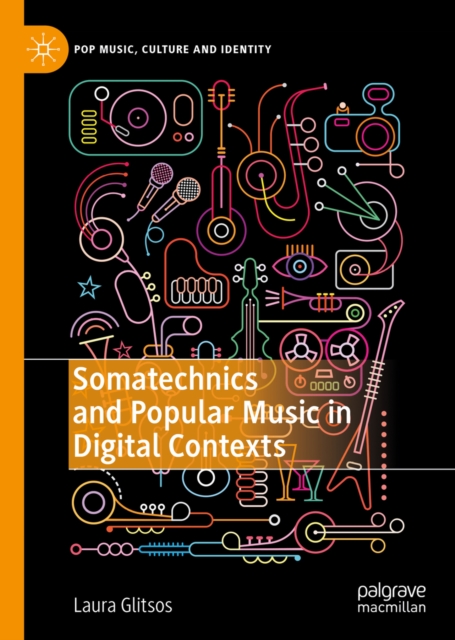 Somatechnics and Popular Music in Digital Contexts, EPUB eBook
