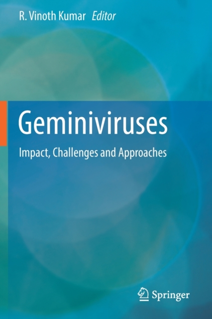 Geminiviruses : Impact, Challenges and Approaches, Paperback / softback Book