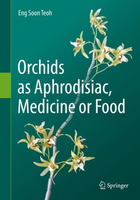 Orchids as Aphrodisiac, Medicine or Food, EPUB eBook