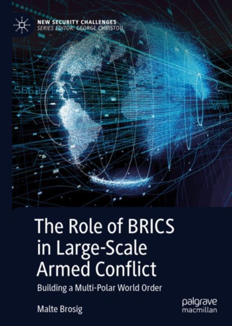 The Role of BRICS in Large-Scale Armed Conflict : Building a Multi-Polar World Order, Hardback Book