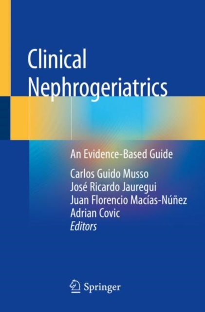 Clinical Nephrogeriatrics : An Evidence-Based Guide, Paperback / softback Book