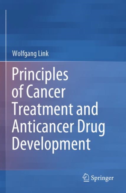 Principles of Cancer Treatment and Anticancer Drug Development, Paperback / softback Book