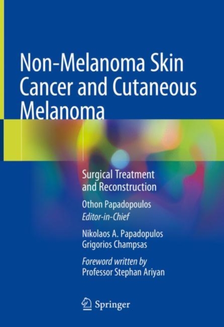 Non-Melanoma Skin Cancer and Cutaneous Melanoma : Surgical Treatment and Reconstruction, Hardback Book