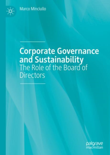 Corporate Governance and Sustainability : The Role of the Board of Directors, Hardback Book