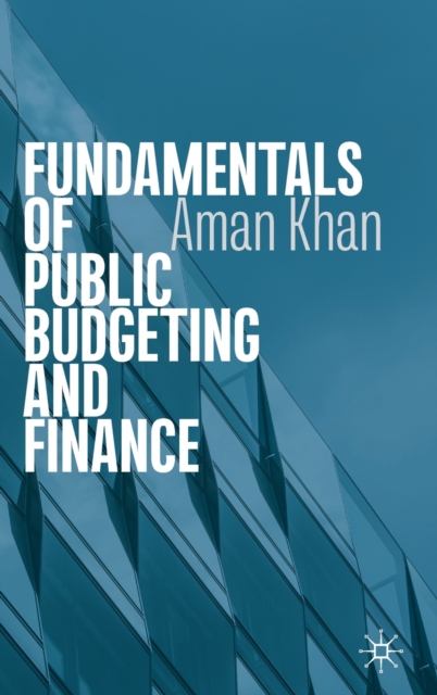 Fundamentals of Public Budgeting and Finance, Hardback Book