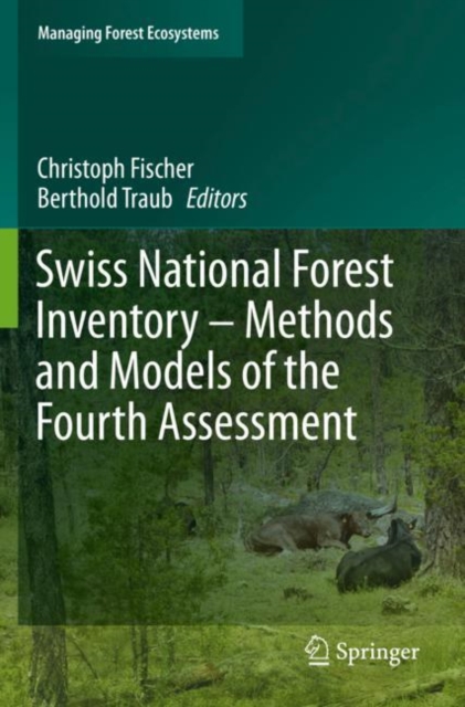 Swiss National Forest Inventory - Methods and Models of the Fourth Assessment, Paperback / softback Book