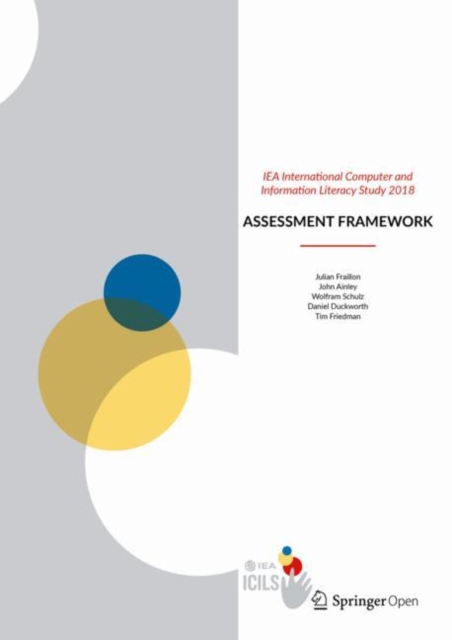 IEA International Computer and Information Literacy Study 2018 Assessment Framework, Paperback / softback Book