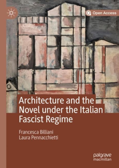 Architecture and the Novel under the Italian Fascist Regime, Hardback Book