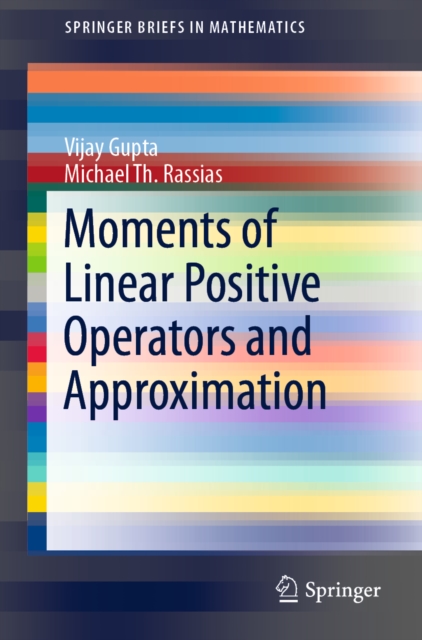 Moments of Linear Positive Operators and Approximation, EPUB eBook