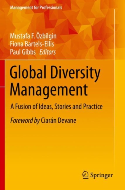 Global Diversity Management : A Fusion of Ideas, Stories and Practice, Paperback / softback Book