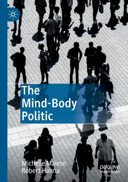 The Mind-Body Politic, Paperback / softback Book