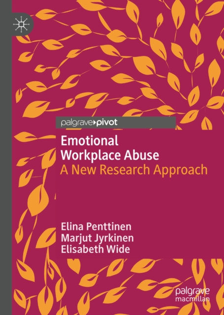 Emotional Workplace Abuse : A New Research Approach, EPUB eBook