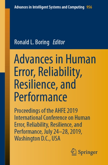 Advances in Human Error, Reliability, Resilience, and Performance : Proceedings of the AHFE 2019 International Conference on Human Error, Reliability, Resilience, and Performance, July 24-28, 2019, Wa, EPUB eBook