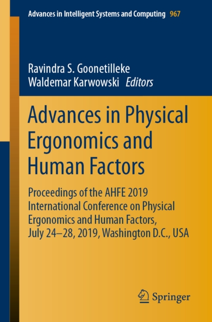 Advances in Physical Ergonomics and Human Factors : Proceedings of the AHFE 2019 International Conference on Physical Ergonomics and Human Factors, July 24-28, 2019, Washington D.C., USA, EPUB eBook