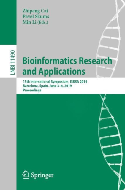 Bioinformatics Research and Applications : 15th International Symposium, ISBRA 2019, Barcelona, Spain, June 3-6, 2019, Proceedings, Paperback / softback Book
