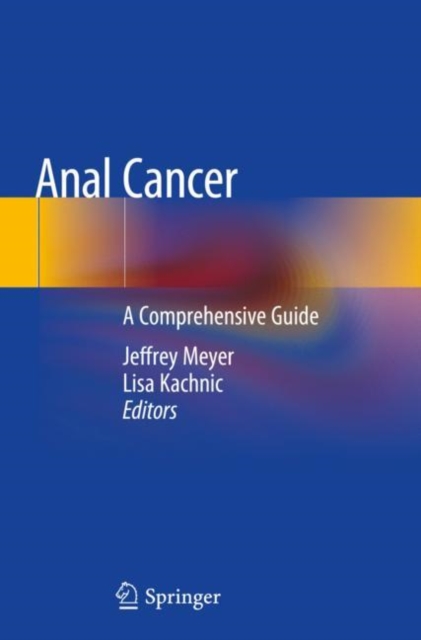 Anal Cancer : A Comprehensive Guide, Paperback / softback Book