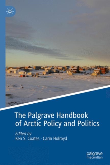 The Palgrave Handbook of Arctic Policy and Politics, EPUB eBook