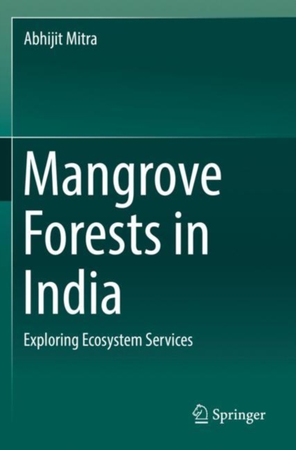 Mangrove Forests in India : Exploring Ecosystem Services, Paperback / softback Book