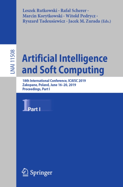Artificial Intelligence and Soft Computing : 18th International Conference, ICAISC 2019, Zakopane, Poland, June 16-20, 2019, Proceedings, Part I, EPUB eBook