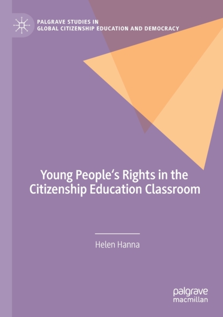 Young People's Rights in the Citizenship Education Classroom, Paperback / softback Book