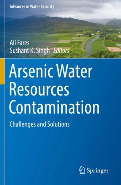 Arsenic Water Resources Contamination : Challenges and Solutions, Paperback / softback Book
