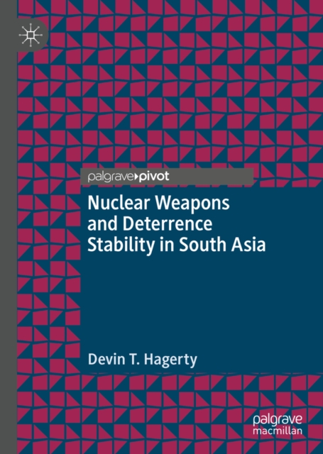 Nuclear Weapons and Deterrence Stability in South Asia, EPUB eBook