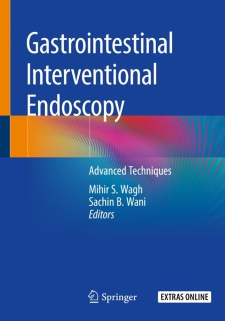 Gastrointestinal Interventional Endoscopy : Advanced Techniques, Paperback / softback Book
