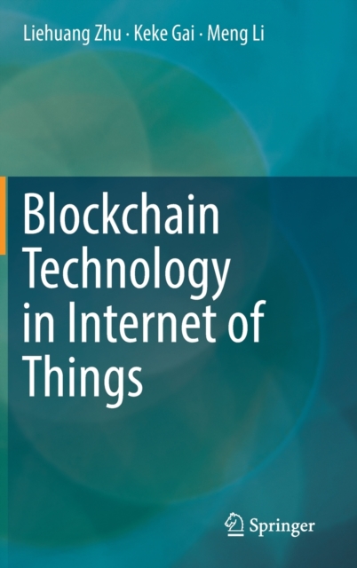 Blockchain Technology in Internet of Things, Hardback Book