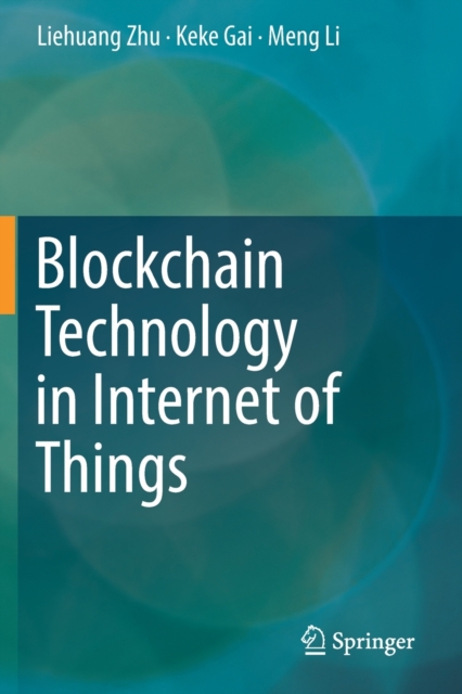 Blockchain Technology in Internet of Things, Paperback / softback Book