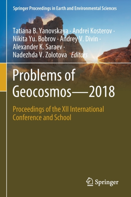 Problems of Geocosmos-2018 : Proceedings of the XII International Conference and School, Paperback / softback Book