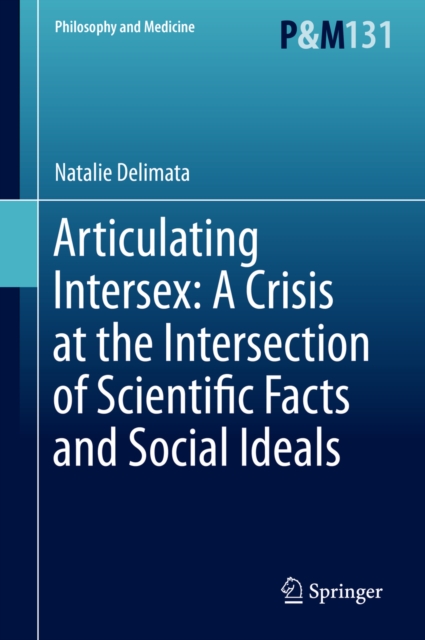 Articulating Intersex: A Crisis at the Intersection of Scientific Facts and Social Ideals, EPUB eBook