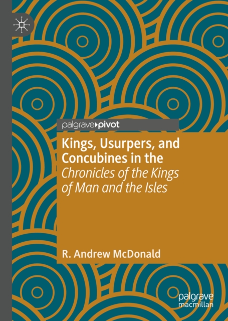 Kings, Usurpers, and Concubines in the 'Chronicles of the Kings of Man and the Isles', EPUB eBook