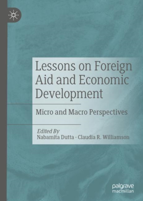 Lessons on Foreign Aid and Economic Development : Micro and Macro Perspectives, Hardback Book