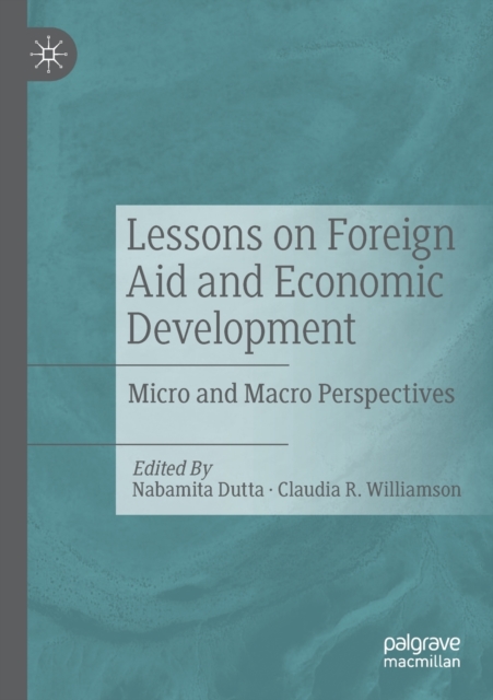 Lessons on Foreign Aid and Economic Development : Micro and Macro Perspectives, Paperback / softback Book