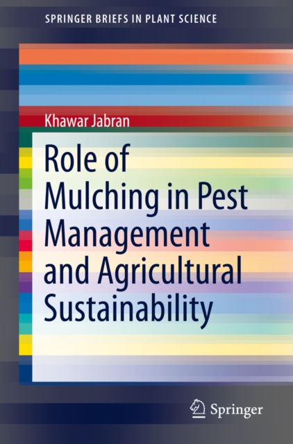 Role of Mulching in Pest Management and Agricultural Sustainability, EPUB eBook