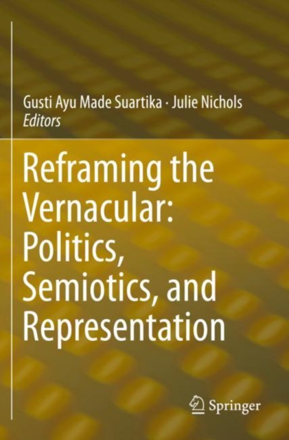 Reframing the Vernacular: Politics, Semiotics, and Representation, Paperback / softback Book