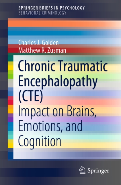 Chronic Traumatic Encephalopathy (CTE) : Impact on Brains, Emotions, and Cognition, EPUB eBook