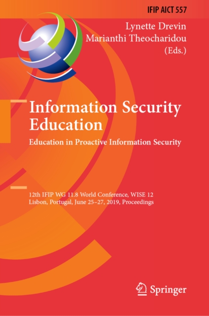 Information Security Education. Education in Proactive Information Security : 12th IFIP WG 11.8 World Conference, WISE 12, Lisbon, Portugal, June 25-27, 2019, Proceedings, EPUB eBook