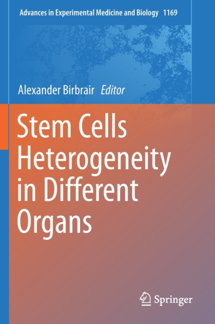 Stem Cells Heterogeneity in Different Organs, Paperback / softback Book