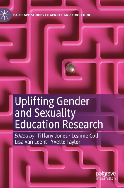 Uplifting Gender and Sexuality Education Research, Hardback Book