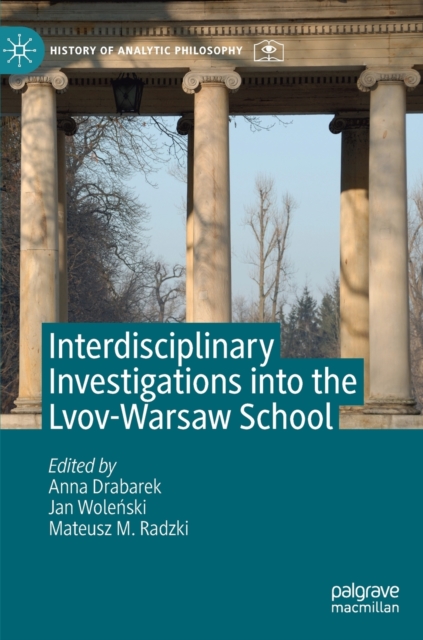 Interdisciplinary Investigations into the Lvov-Warsaw School, Hardback Book