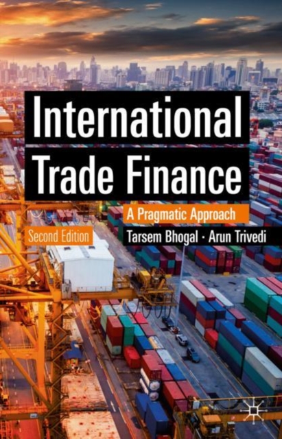 International Trade Finance : A Pragmatic Approach, Hardback Book