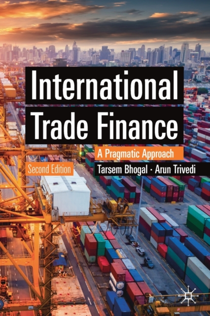 International Trade Finance : A Pragmatic Approach, Paperback / softback Book