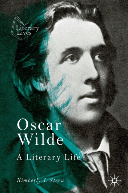 Oscar Wilde : A Literary Life, Paperback / softback Book