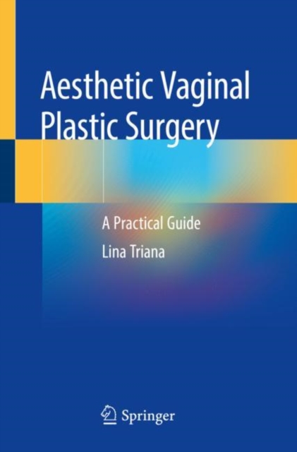 Aesthetic Vaginal Plastic Surgery : A Practical Guide, Paperback / softback Book