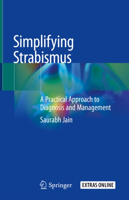 Simplifying Strabismus : A Practical Approach to Diagnosis and Management, EPUB eBook
